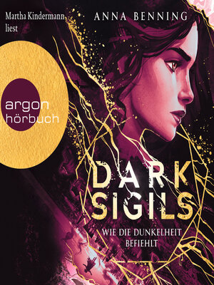 cover image of Dark Sigils--Wie die Dunkelheit befiehlt--Dark Sigils, Band 2 (Ungekürzte Lesung)